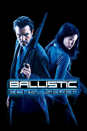 Ballistic: Ecks vs. Sever (2002) Hindi Dual Audio 480p BluRay 300MB - Movierulz