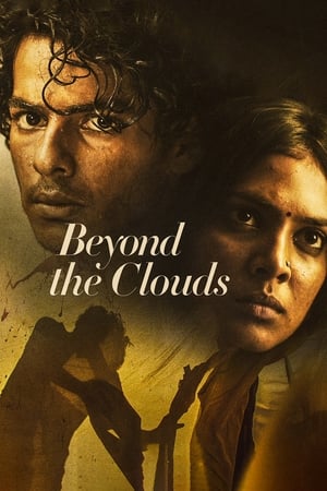 Beyond The Clouds (2018) Movie 720p BluRay x264 [1GB] - Movierulz