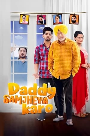 Daddy Samjheya Karo 2024 Punjabi HDRip 720p – 480p – 1080p - Movierulz