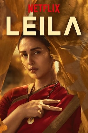 Leila (2019) Season 1 Hindi Web Series HDRip | 720p | 480p [Complete] - Movierulz