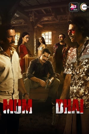 Mum Bhai (2020) Season 1 Hindi Web Series HDRip 720p | [COMPLETE] - Movierulz