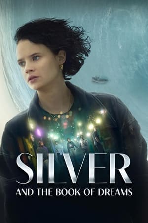 Silver and the Book of Dreams 2023 Hindi Dual Audio HDRip 720p – 480p - Movierulz