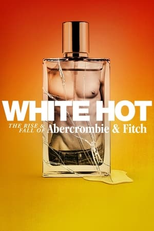 White Hot: The Rise & Fall of Abercrombie & Fitch (2022) Hindi Dual Audio HDRip 720p – 480p - Movierulz